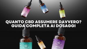 Quanto CBD assumere davvero Guida completa ai dosaggi
